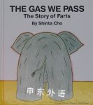 The Gas We Pass: The Story of Farts Shinta Cho