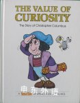 The Value of Curiosity: The Story of Christopher Columbus ValueTales Series Spencer Johnson