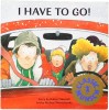 I Have To Go! Classic Munsch