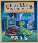 Franklin in the Dark Paulette Bourgeois