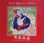 Aunt Fred is a Witch Rachna Gilmore