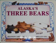 Alaskas Three Bears Shelley Gill