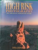 High Risk Photography: The Adventure Behind the Image