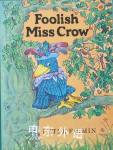 Foolish Miss Crow (Old Tree Stories) Peter Firmin