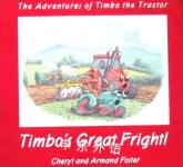 Adventures of Timbo the Tractor: Timbo's Great Fright! Cheryl Foster;Armand Foster