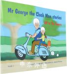 Mr George the Clock Man Stories