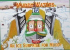 An Ice Surprise for Muddy (Muddy Waters)