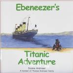 Ebeneezers Titanic Adventure Dianne Andrews