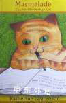 Marmalade: The Seville Orange Cat Katherine Laurenson