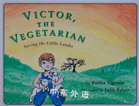 Victor, the Vegetarian: Saving Little Lambs Radha Vignola