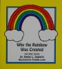 Why the rainbow was created : and other stories