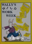 Wally's Wild Work Week Donna Weeks