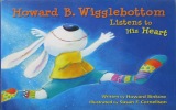 Howard B. Wigglebottom Listens to His Heart