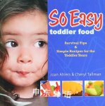 So Easy Toddler Food Joan Ahlers,Cheryl Tallman