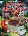 The Adventures of Rowdy Raccoon Donna C. Braymer