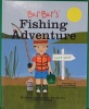 Bur Bur's Fishing Adventure: Learn Fun Things about Fishing and What to Bring! 