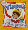 Yippee It's Your Birthday!