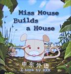 Miss Mouse Builds a House Phoebe Carter