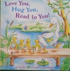 Love You Hug You Read to You!