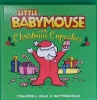 Little Babymouse and the Christmas Cupcakes