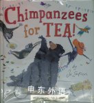 Chimpanzees for Tea! Jo Empson