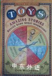 Toys!Amazing Stories Behind Some Great Inventions Don L. Wulffson