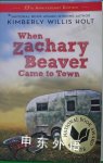 When Zachary Beaver Came to Town Kimberly Willis Holt