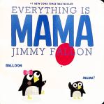 Everything Is Mama Jimmy Fallon