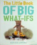 The Little Book of Big What-Ifs Renata Liwska