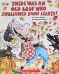 There Was an Old Lady Who Swallowed Some Leaves! Lucille Colandro