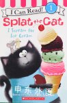 Splat the Cat: I Scream for Ice Cream
 Rob Scotton