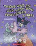 There Was an Old Lady Who Swallowed a Bat!  Lucille Colandro