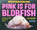 Pink is for Blobfish