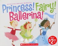 Princess! Fairy! Ballerina! Bethanie Deeney Murguia