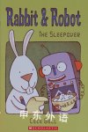 Rabbit and Robot : the sleepover Cece Bell