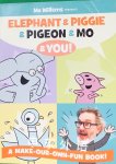 Elephant and Piggie and Pigeon and Mo Mo Willems
