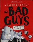 The BAD GUYS - Guide to Being Good Aaron Blabey