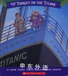 Magic Tree House: #17 Tonight on the Titanic Mary Pope Osborne
