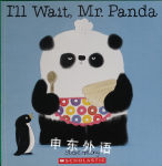 I'll Wait, Mr. Panda
 Steve Antony