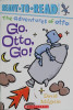 Ready-to-Read the adventures of otto go，otto，go