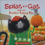 Splat the Cat and the Pumpkin-Picking Plan Rob Scotton