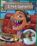 What If You Had T. Rex Teeth?: And Other Dinosaur Parts Sandra Markle