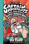 Captain Underpants and the Big, Bad Battle of the Bionic Booger Boy, Part 1 Dav Pilkey