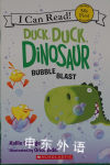 My First I Can Read! Duck, Duck, Dinosaur: Bubble Blast K George; Oriol Vidal