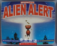 Breaking Alert - Alien Alert David Biedrzycki