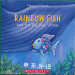 Rainbow Fish and the Big Blue Whale
 Marcus Pfister