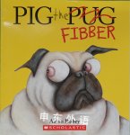Pig the Pug: Pig the Fibber Aaron Blabey