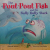 The pout-pout fish and the bully-bully shark