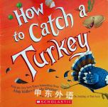 How to Catch a Turkey Adam Wallace