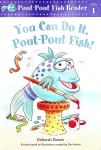 You can do it, Pout-Pout Fish!
 Deborah Diesen